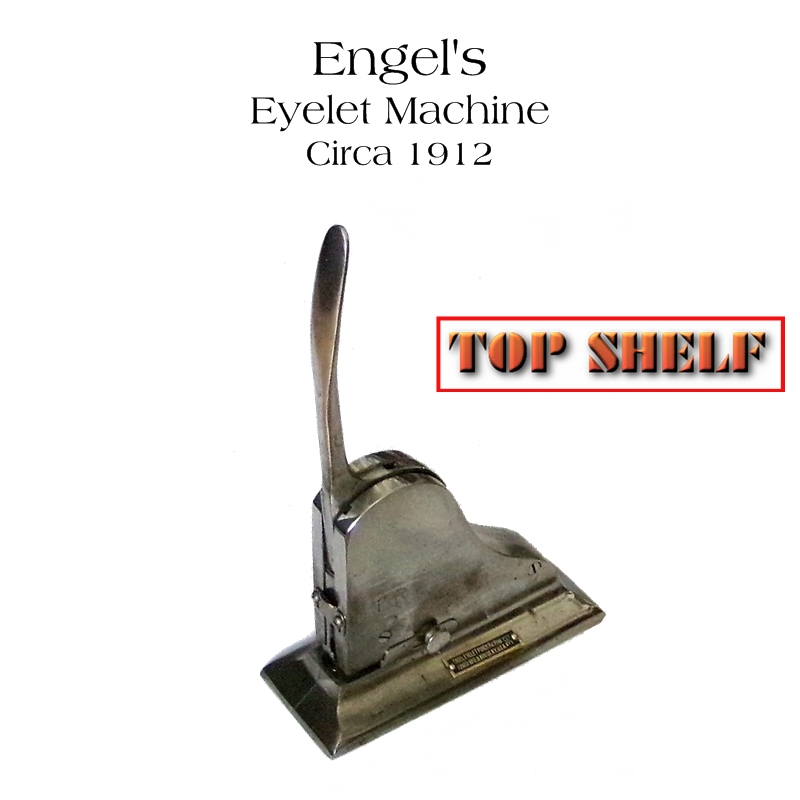 Engel Eyelet Machine 1912